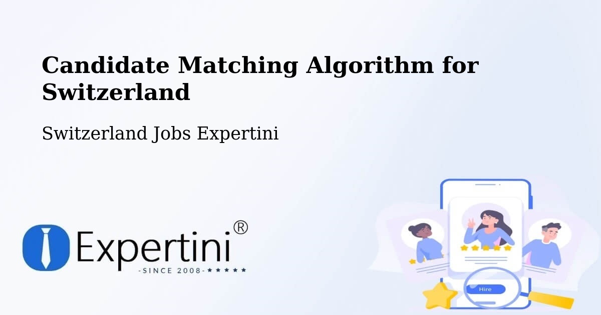 Candidate Matching Algorithm Overview – Olten - Switzerland Jobs Expertini