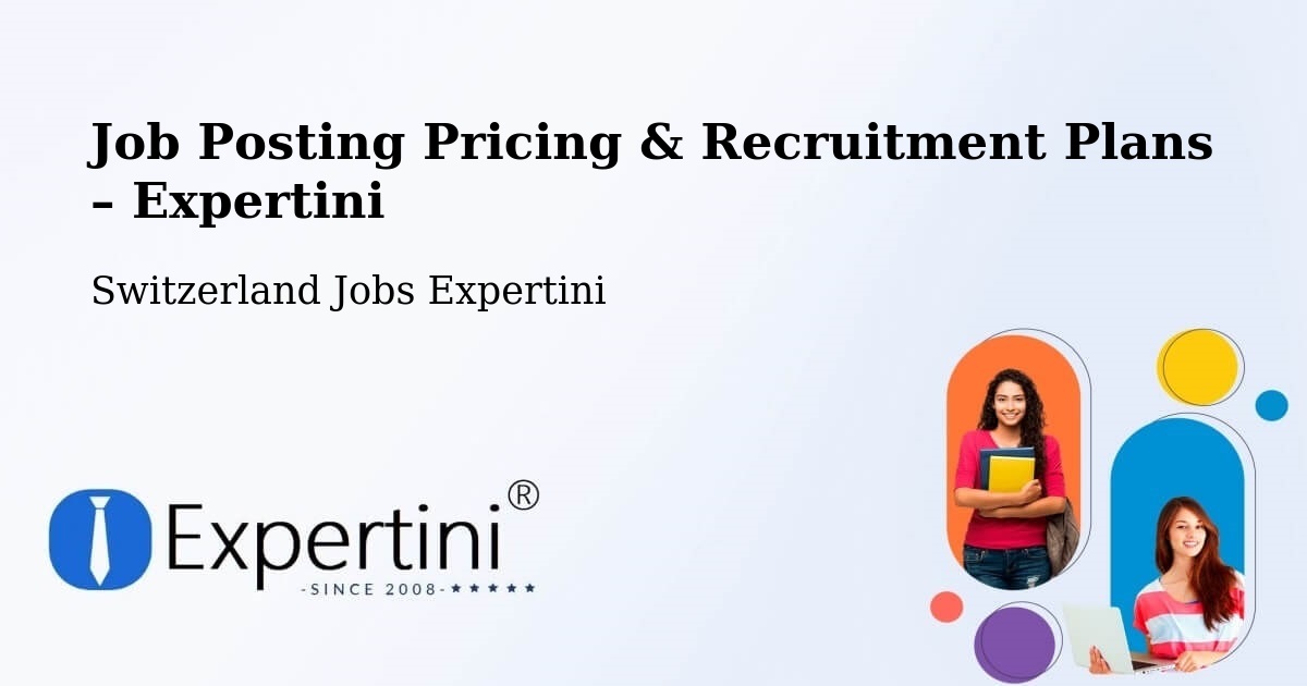 Job Posting Pricing & Recruitment Plans – Olten - Olten, Switzerland Jobs Expertini